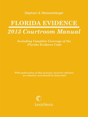 cover image of Florida Evidence 2013 Courtroom Manual